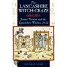 The Lancashire Witch Craze by Jonathon Lumby