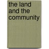 The Land And The Community door Samuel Whitfield Thackeray