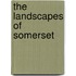 The Landscapes Of Somerset