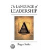 The Language Of Leadership door Roger Soder
