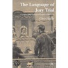 The Language of Jury Trial door Chris Heffer