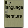 The Language of Literature door Onbekend