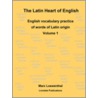 The Latin Heart Of English by Marc Loewenthal