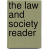 The Law And Society Reader by Richard L. Abel