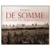 De Somme - Slagveld van Wereldoorlog I door P. Barton