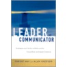 The Leader as Communicator door Robert P. Mai