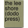 The Lee Shore (Dodo Press) door Rose Macaulay