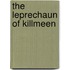 The Leprechaun Of Killmeen