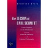 The Lesson Of Carl Schmitt by Heinrich Meier
