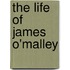 The Life Of James O'Malley