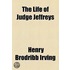 The Life Of Judge Jeffreys