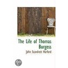 The Life Of Thomas Burgess door John Scandrett Harford