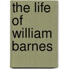 The Life Of William Barnes by Leader Scott