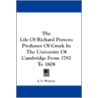 The Life of Richard Porson by John Selby Watson