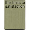 The Limits To Satisfaction door William Leiss