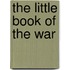 The Little Book Of The War
