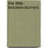 The Little Bracken-Burners