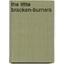 The Little Bracken-Burners