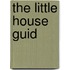 The Little House Guid