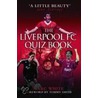 The Liverpool Fc Quiz Book by Marc White