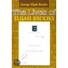 The Lives Of Elijah Brooks door George Elijah Brooks