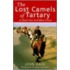 The Lost Camels of Tartary