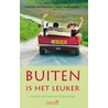 Buiten is het leuker door T. Schoemaker