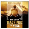 The Lost Teachings Of Yoga door Georg Feuerstein