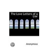 The Love Letters Of A Liar door . Anonymous