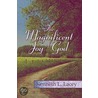 The Magnificent Joy of God by Kenneth L. Lacey