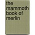 The Mammoth Book Of Merlin