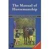 The Manual Of Horsemanship door Pony Club Training Committee