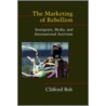 The Marketing Of Rebellion door Obadiah Rich