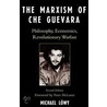 The Marxism of Che Guevara by Peter McLaren