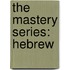 The Mastery Series: Hebrew