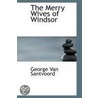 The Merry Wives Of Windsor door George Van Santvoord