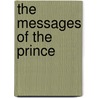 The Messages Of The Prince door J.H. And James Parker