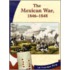The Mexican War, 1846-1848