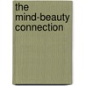 The Mind-Beauty Connection door Amy Wechsler