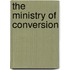 The Ministry Of Conversion