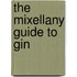 The Mixellany Guide To Gin