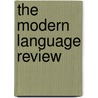 The Modern Language Review door John George Robertson