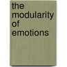 The Modularity of Emotions door Luc Faucher