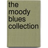 The Moody Blues Collection door Onbekend
