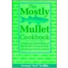 The Mostly Mullet Cookbook door Lld George Griffin