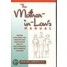 The Mother-In-Law's Manual by Susan Abel Lieberman