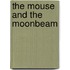 The Mouse And The Moonbeam