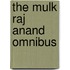 The Mulk Raj Anand Omnibus