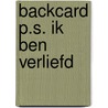 Backcard P.S. Ik ben verliefd