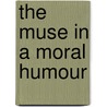 The Muse In A Moral Humour door Muse